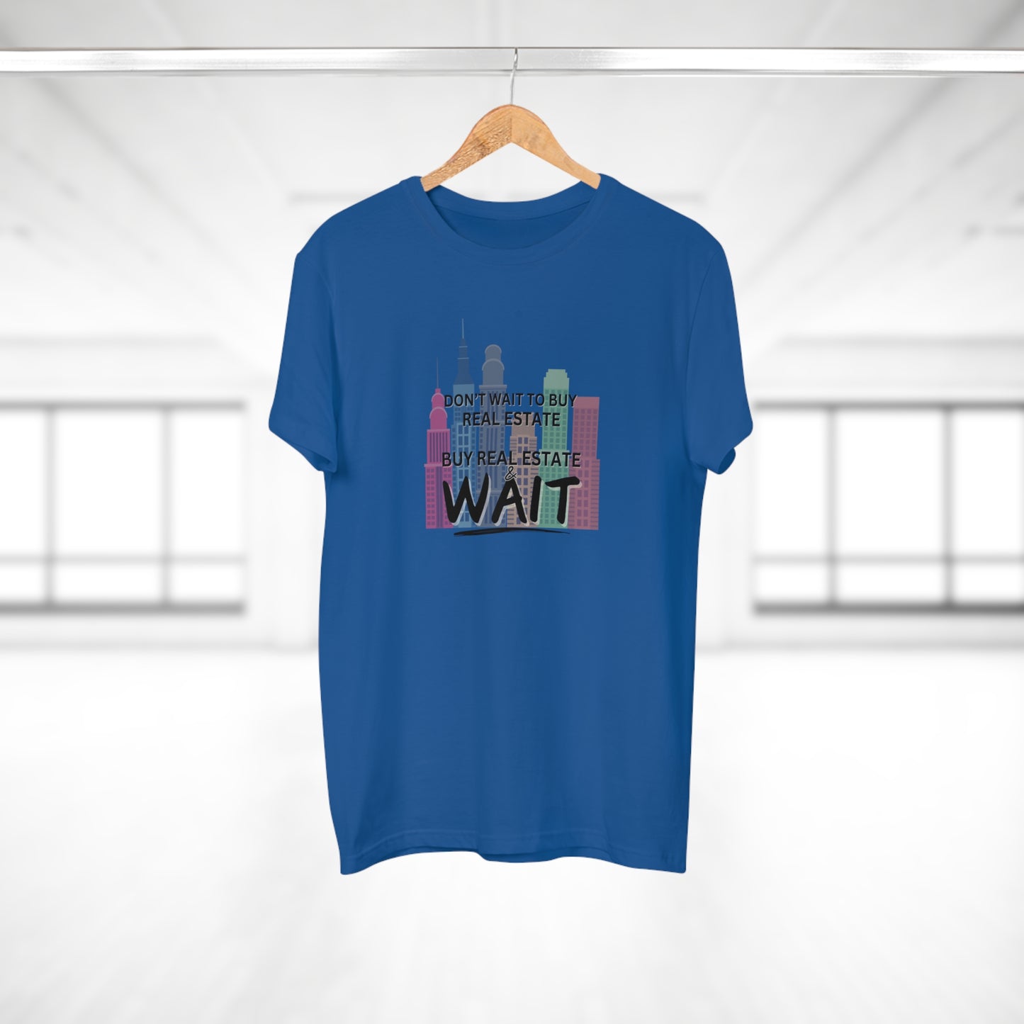 Don't Wait to buy Real estate - buy real estate and wait. Single Jersey Men's T-shirt