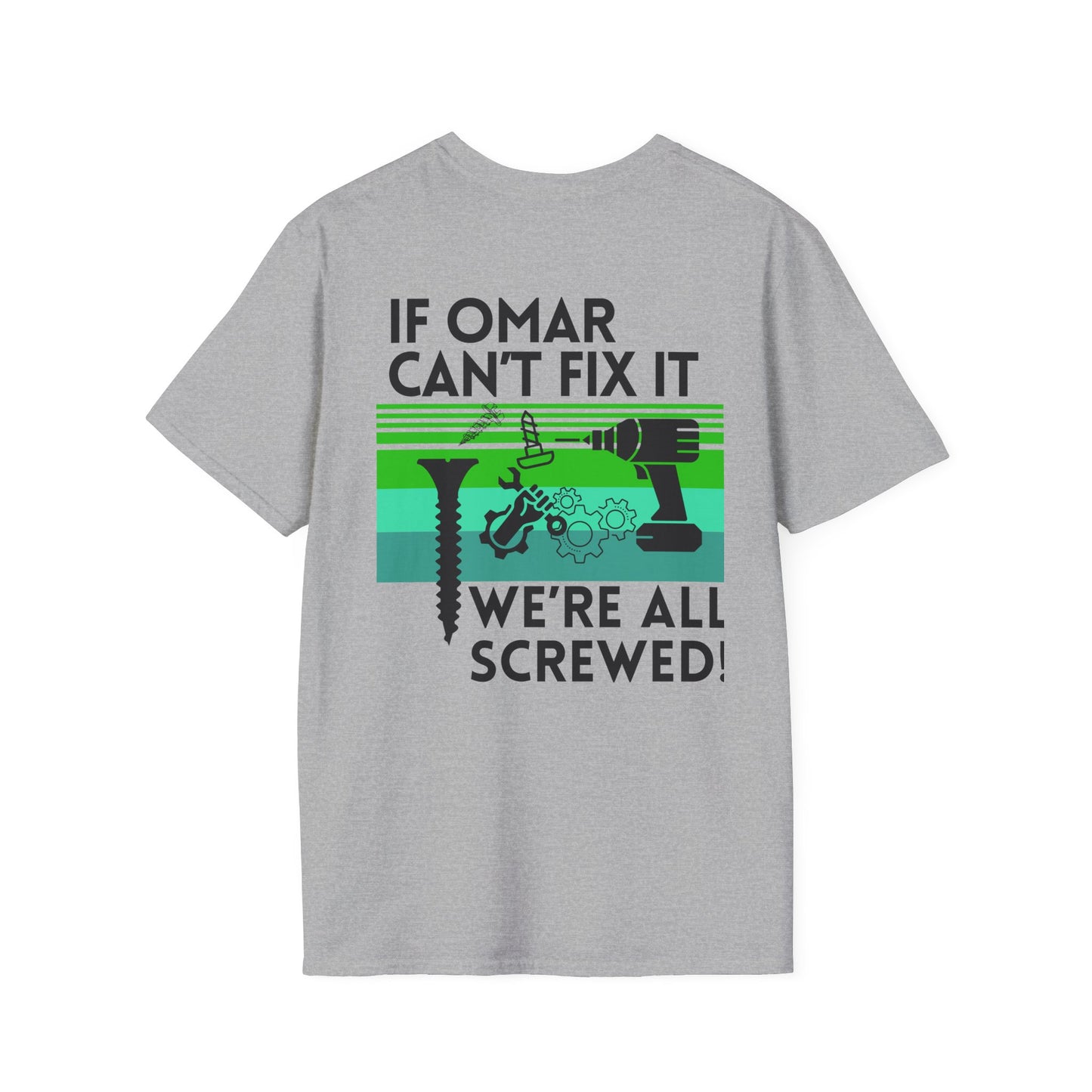 Personalizable: If NAME Can't Fix it we're all SCREWED!! Unisex Garment-Dyed T-shirt