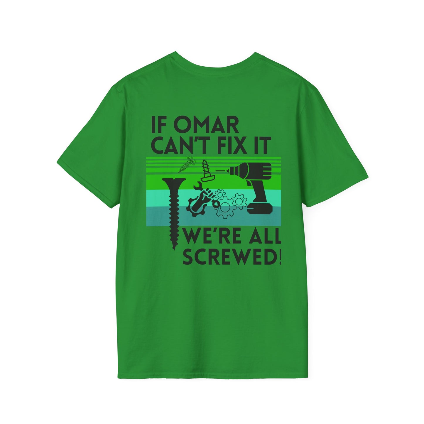 Personalizable: If NAME Can't Fix it we're all SCREWED!! Unisex Garment-Dyed T-shirt