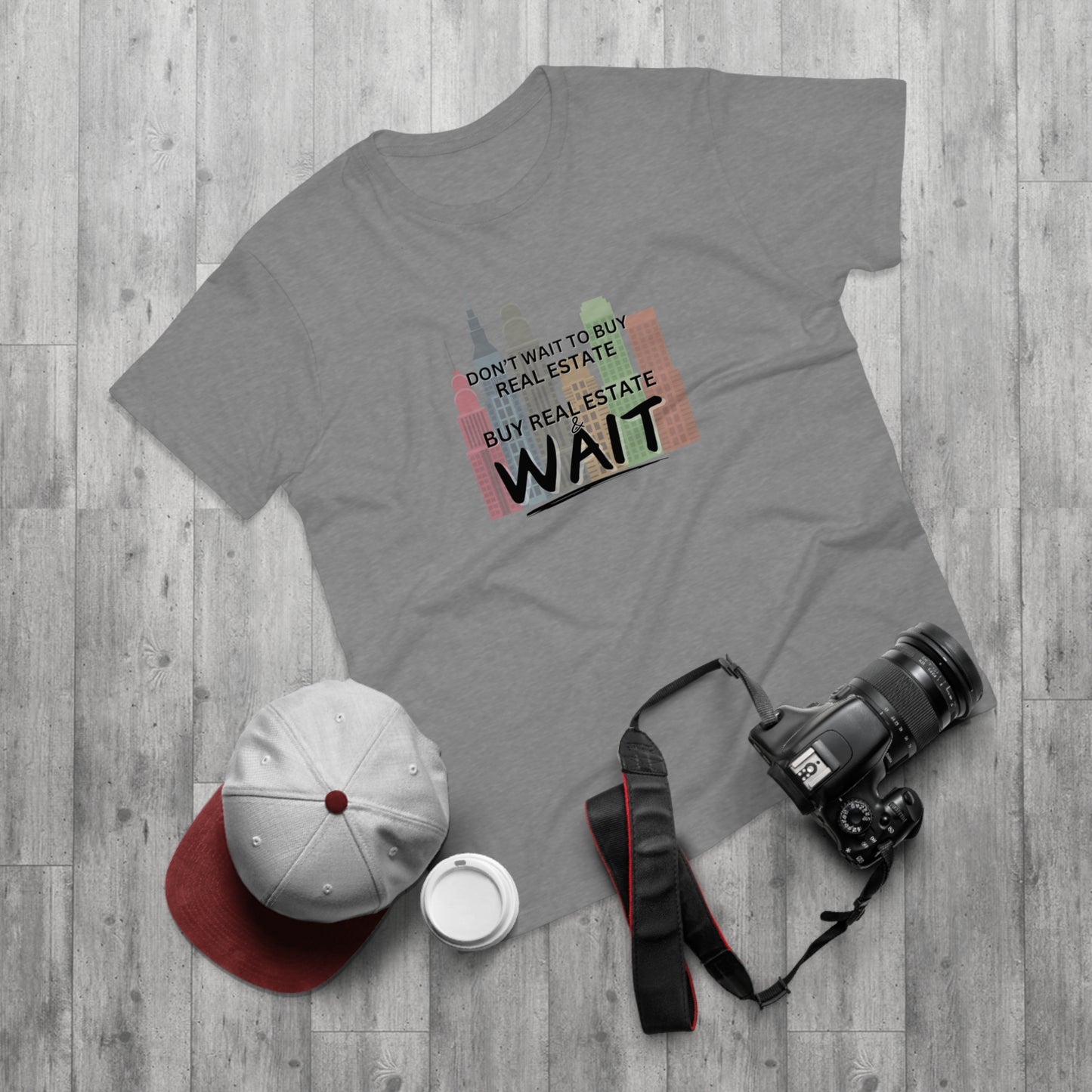 Don't Wait to buy Real estate - buy real estate and wait. Single Jersey Men's T-shirt