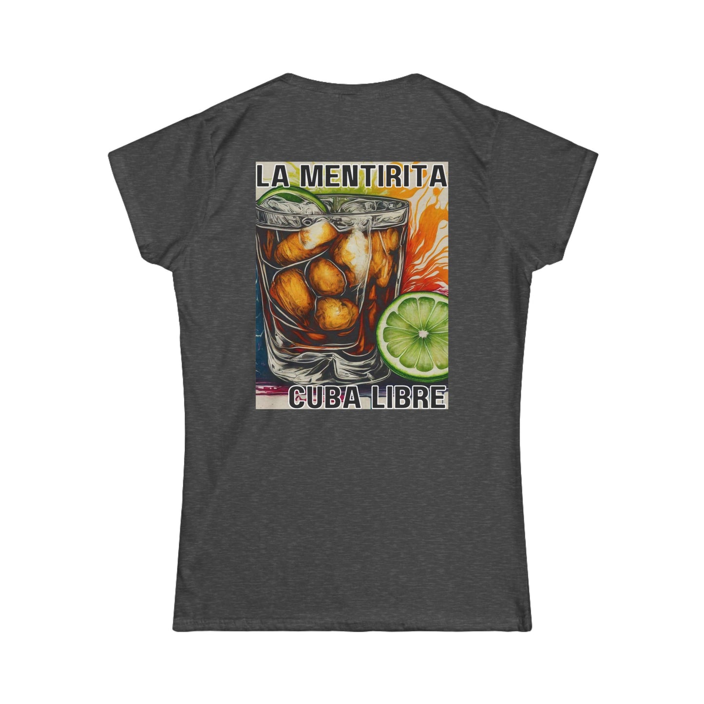 Cuba Libre Mentirita Tee for Women - Stylish Softstyle Shirt with Fun Cocktail Design