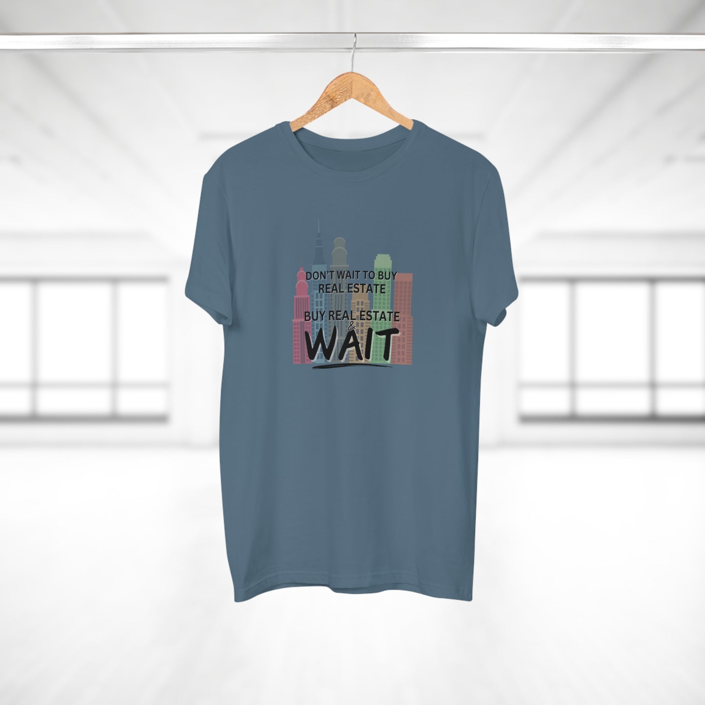 Don't Wait to buy Real estate - buy real estate and wait. Single Jersey Men's T-shirt
