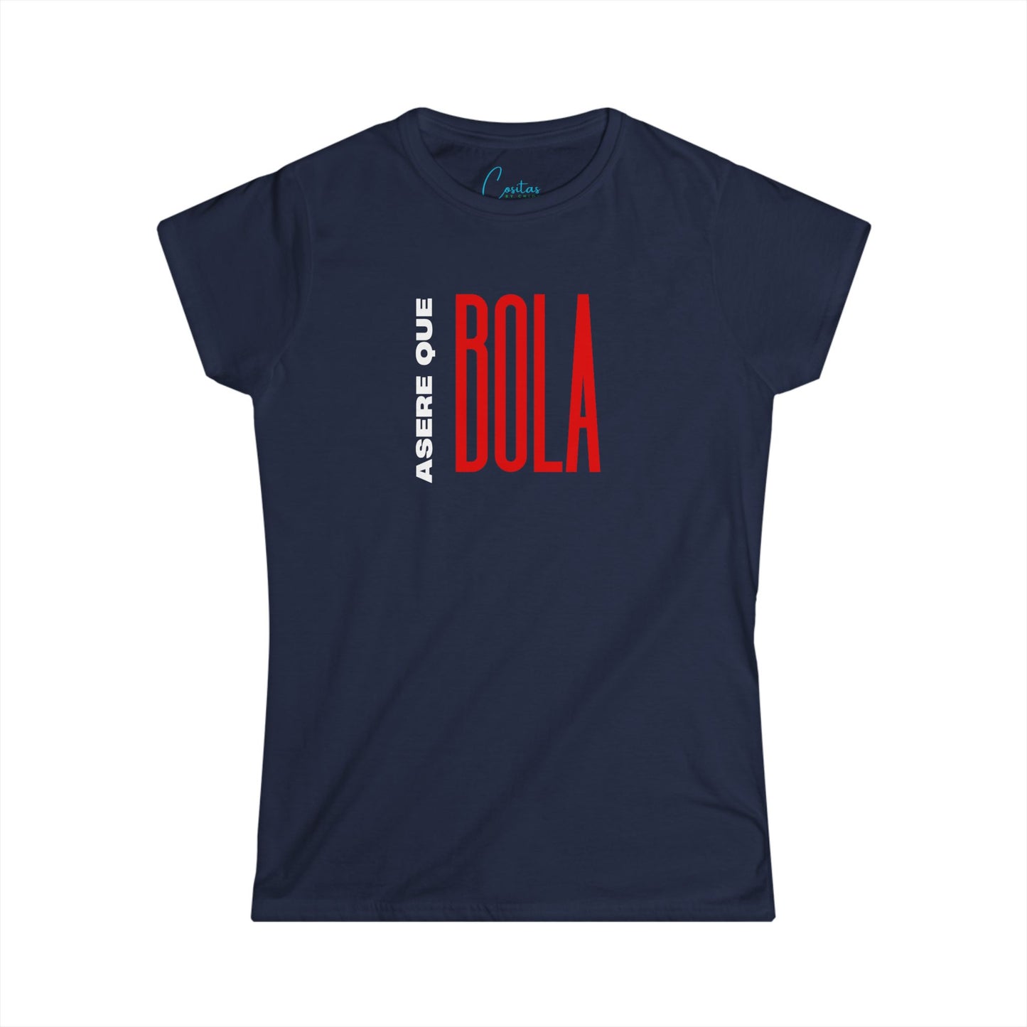 Asere Que Bola Women's Softstyle Tee - Fun and Vibrant Graphic Tee for Celebrations