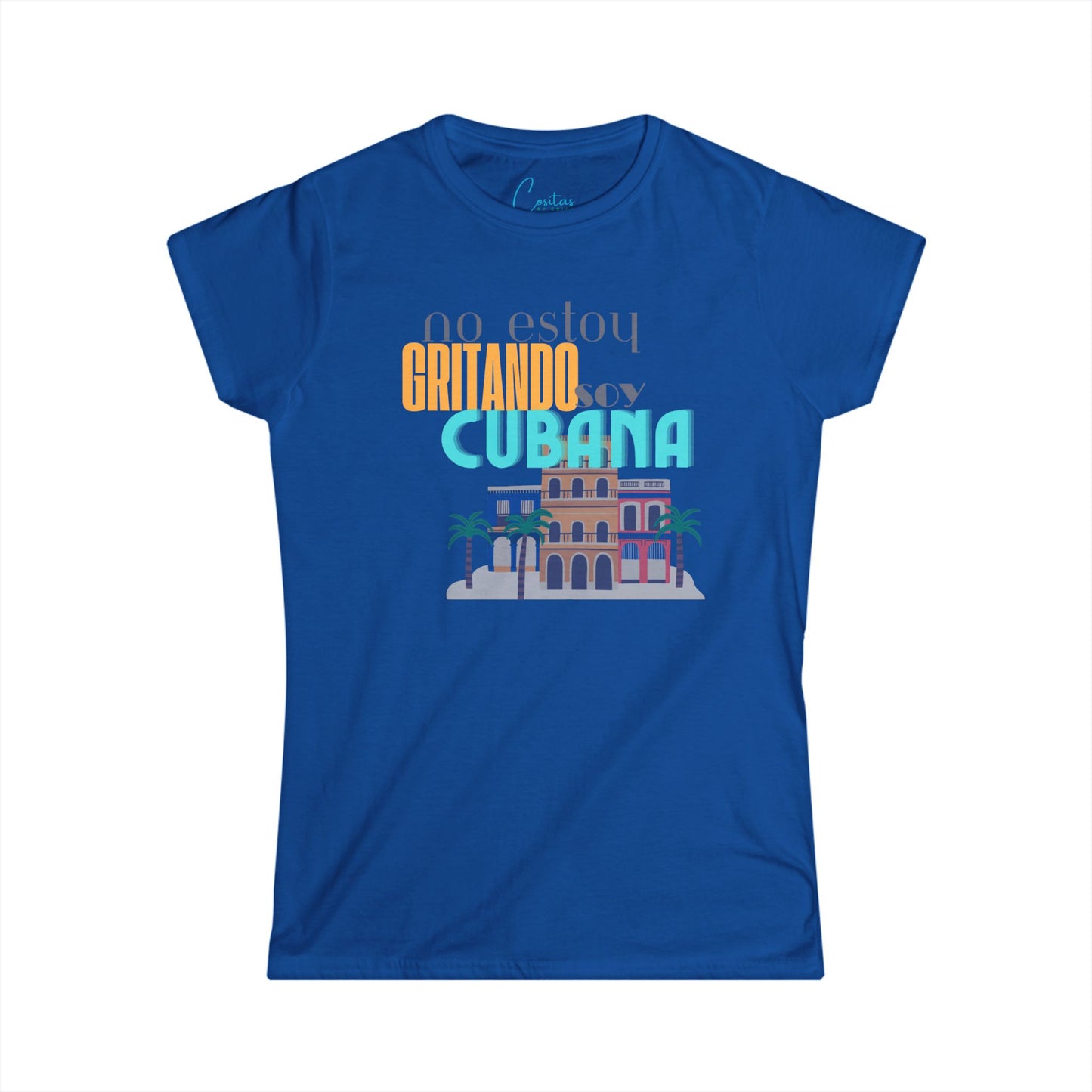 I'm not yelling I'm Cuban Women's Softstyle Tee