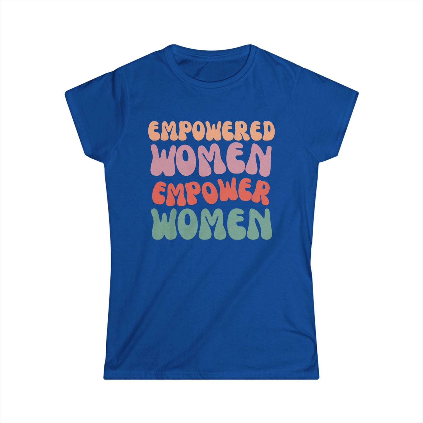 Empowered Women Empower Women - Women's Softstyle Tee