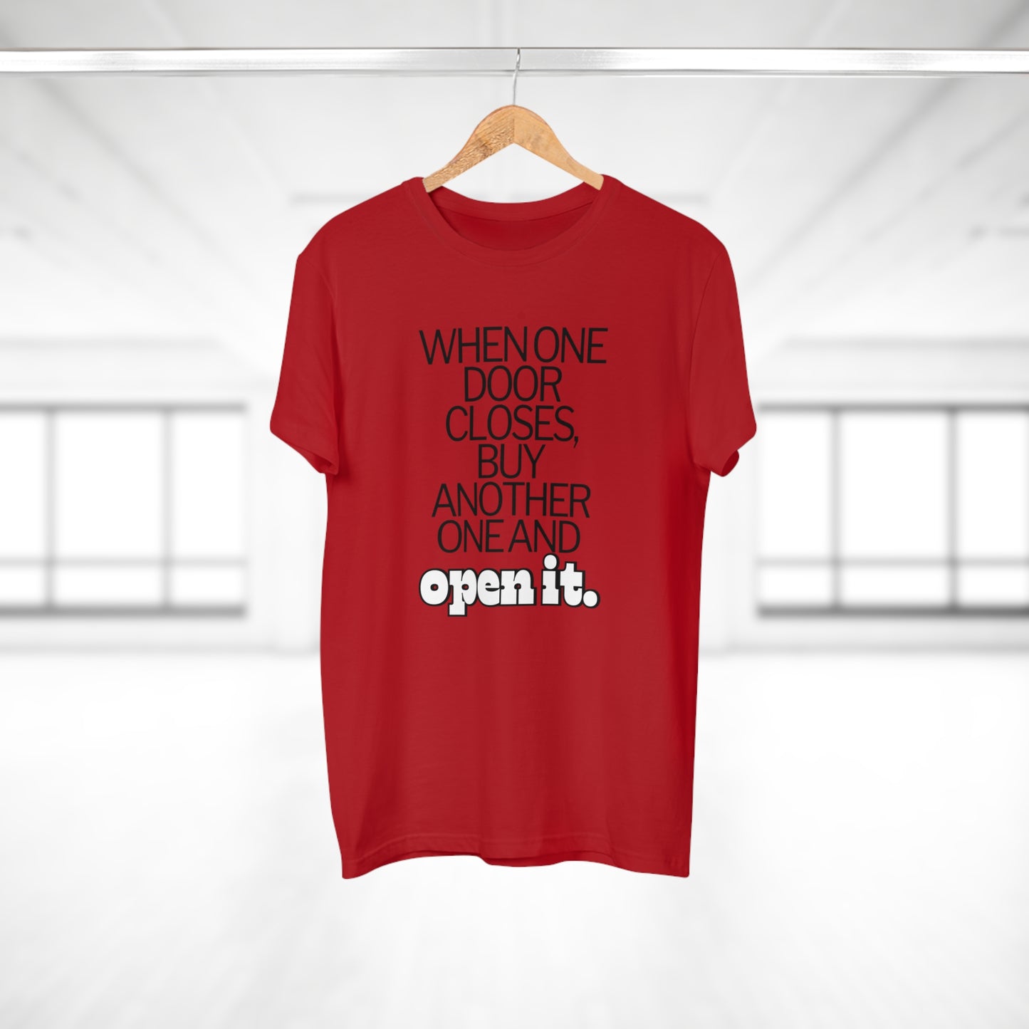 When one door closes, buy another and open it Single Jersey Men's T-shirt