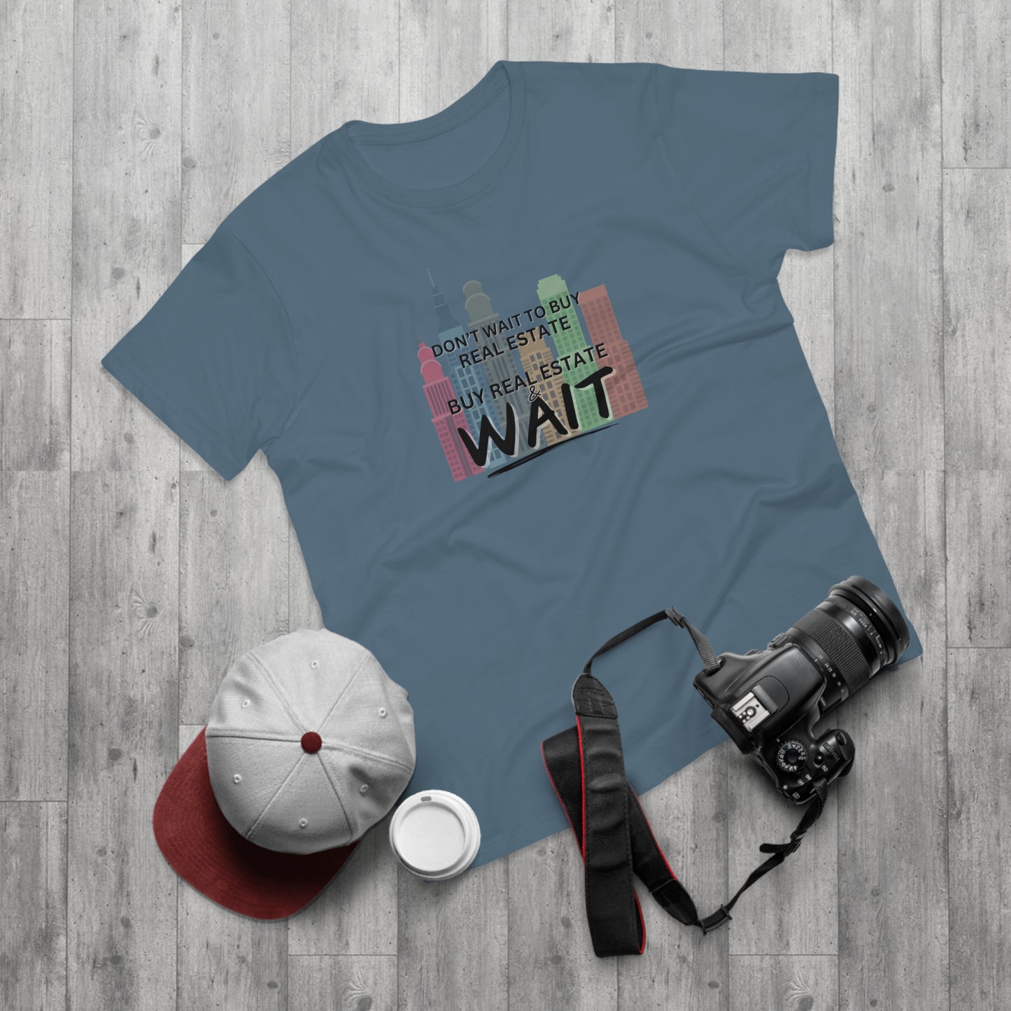 Don't Wait to buy Real estate - buy real estate and wait. Single Jersey Men's T-shirt