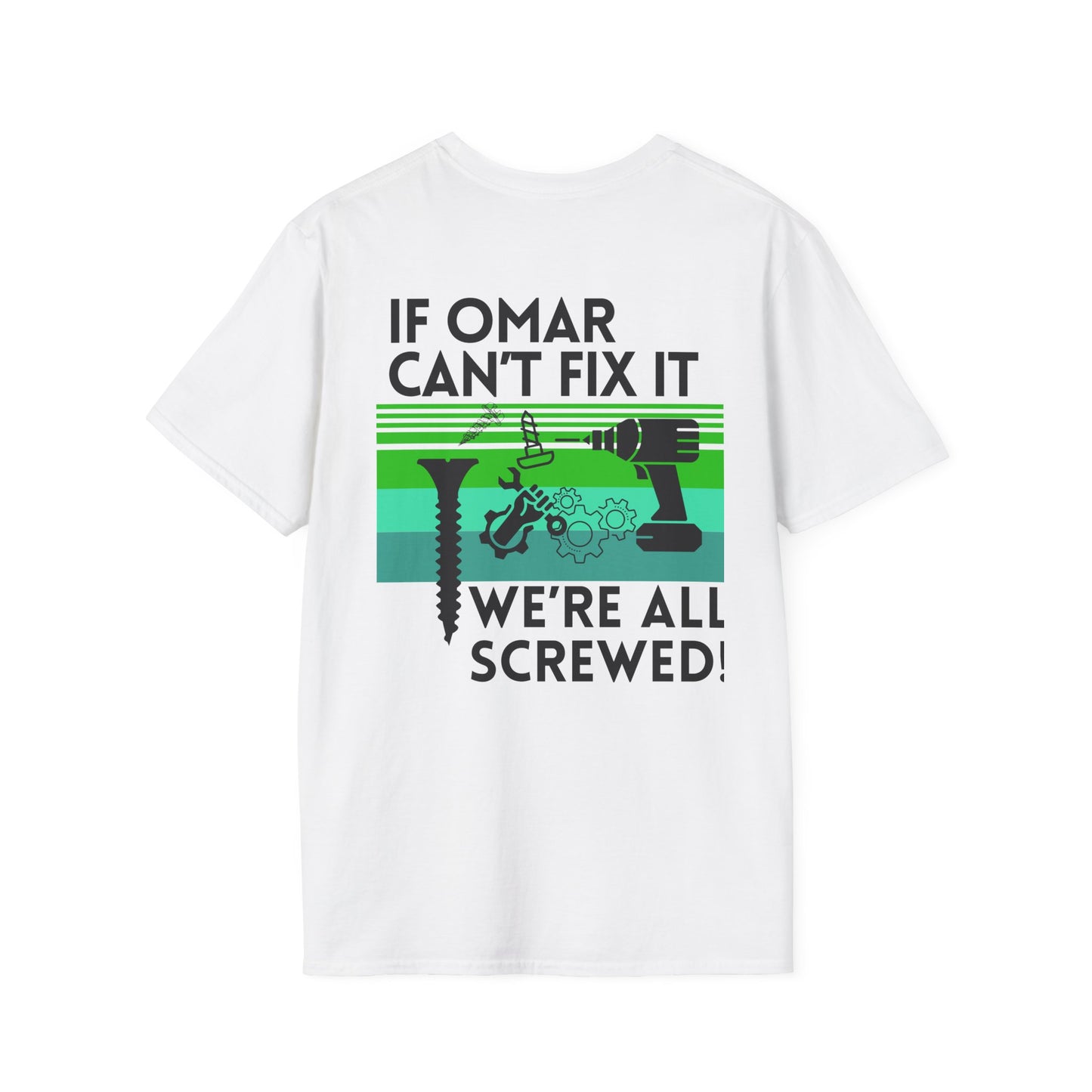 Personalizable: If NAME Can't Fix it we're all SCREWED!!  Unisex Garment-Dyed T-shirt