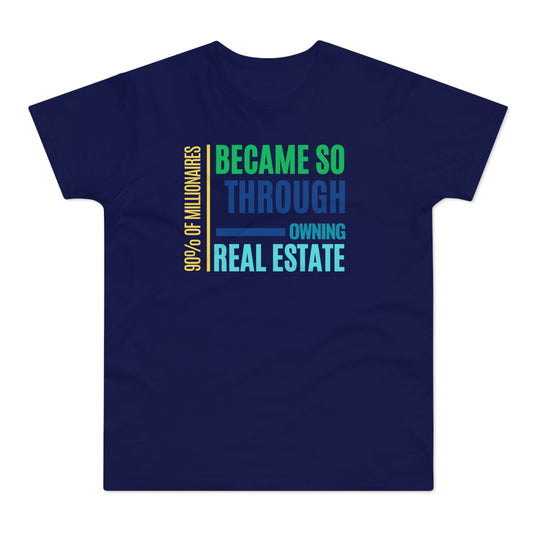 90% of Millionaire became so by Real Estate Single Jersey Men's T-shirt