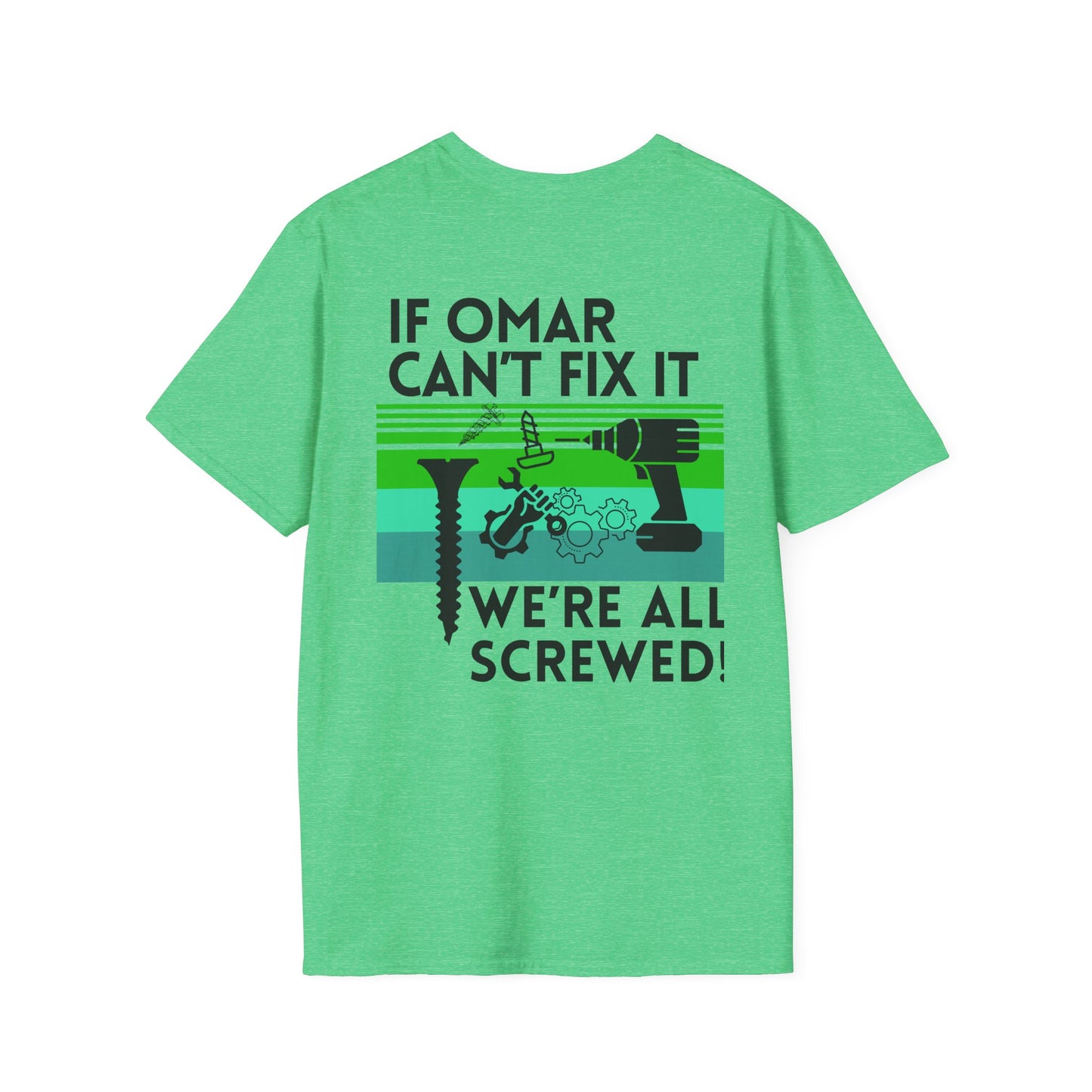 Personalizable: If NAME Can't Fix it we're all SCREWED!!  Unisex Garment-Dyed T-shirt