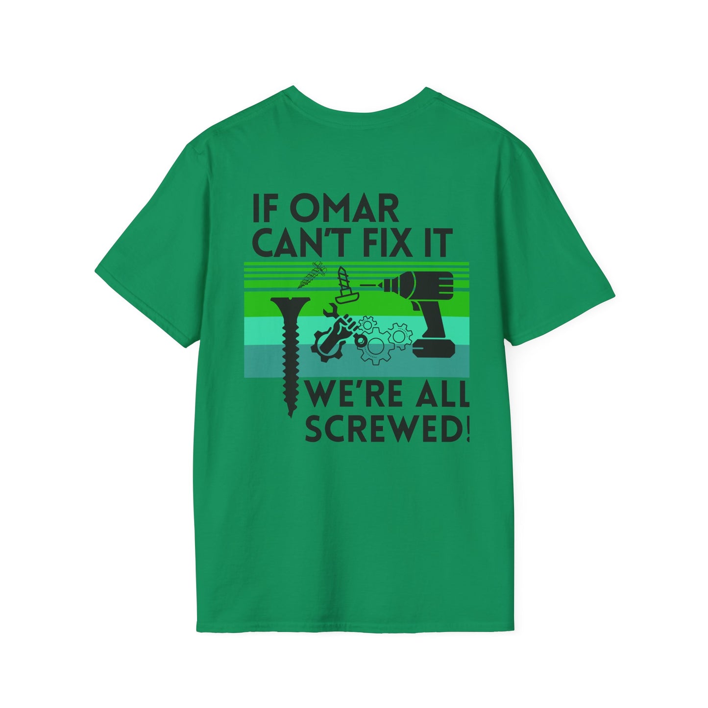 Personalizable: If NAME Can't Fix it we're all SCREWED!!  Unisex Garment-Dyed T-shirt