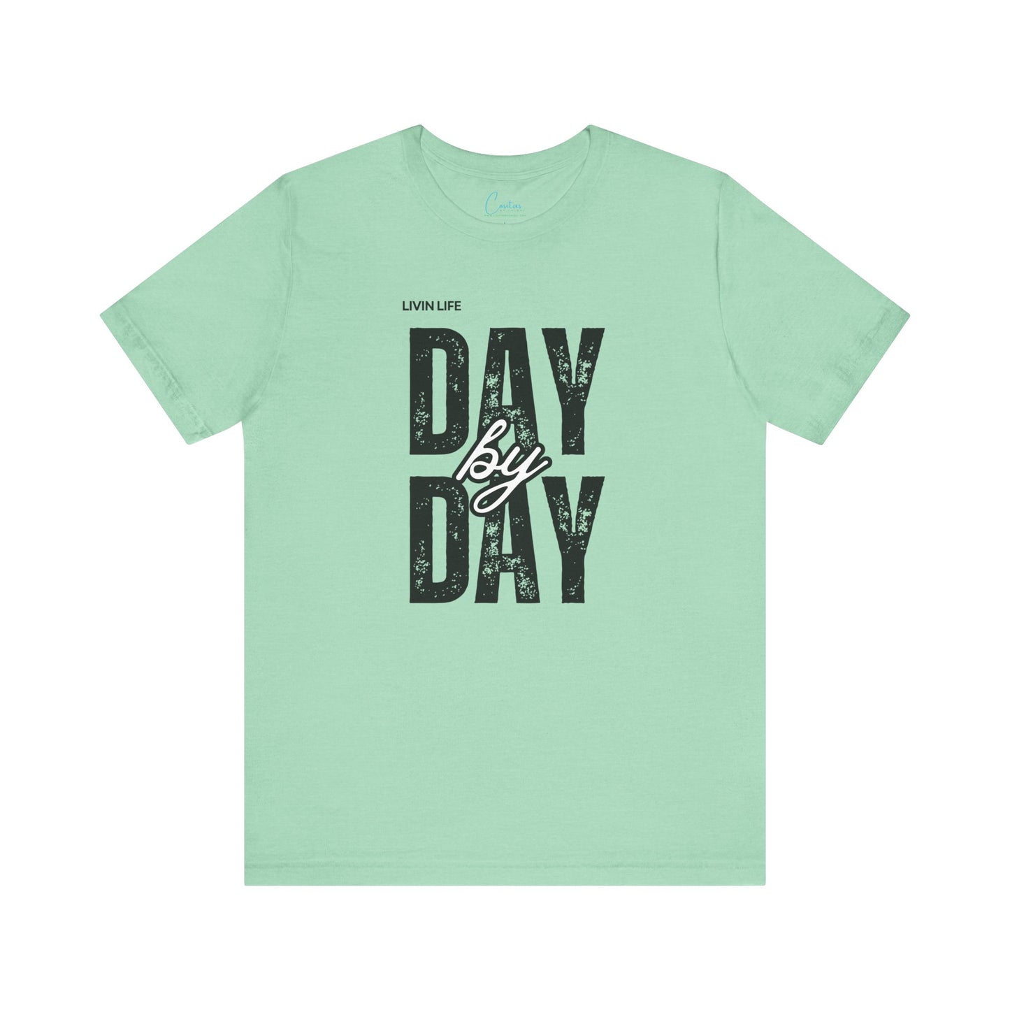 Livin Life Day by Day Unisex Jersey Short Sleeve Tee