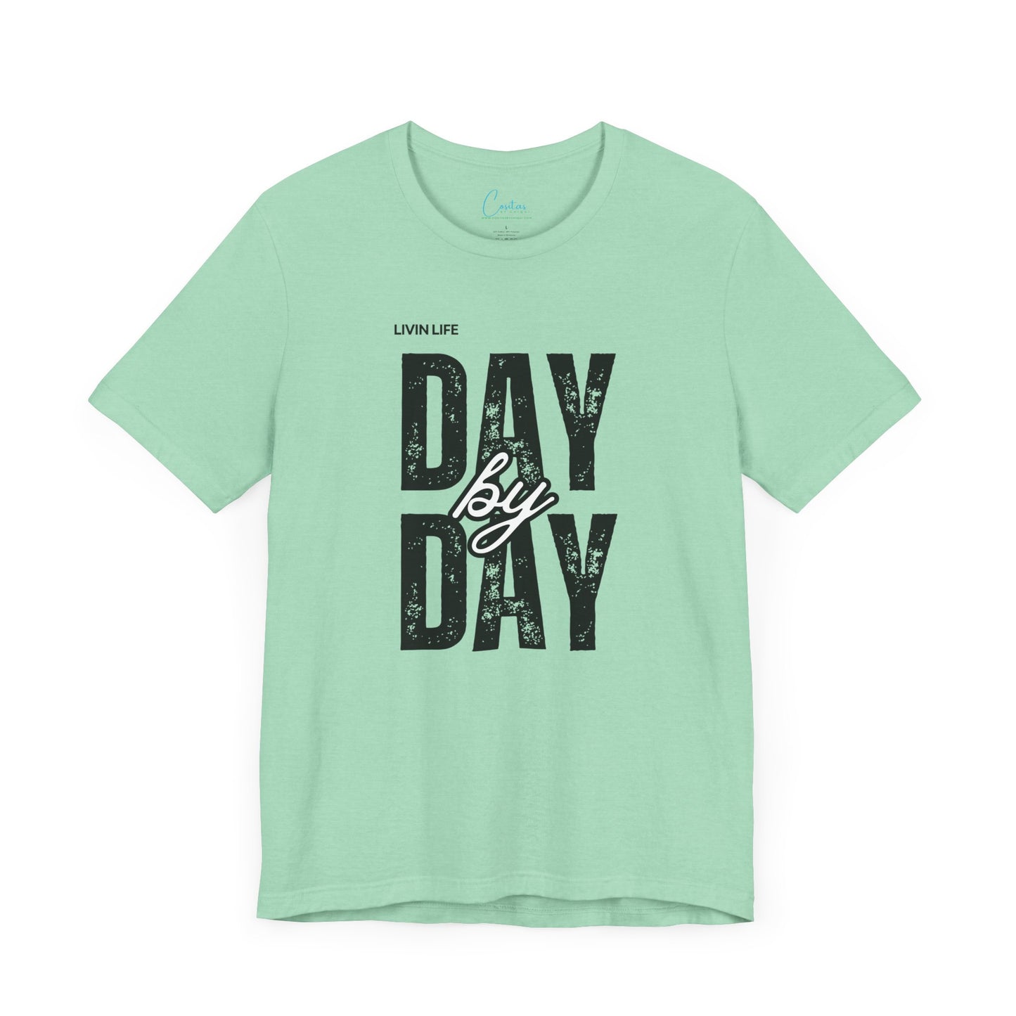 Livin Life Day by Day Unisex Jersey Short Sleeve Tee