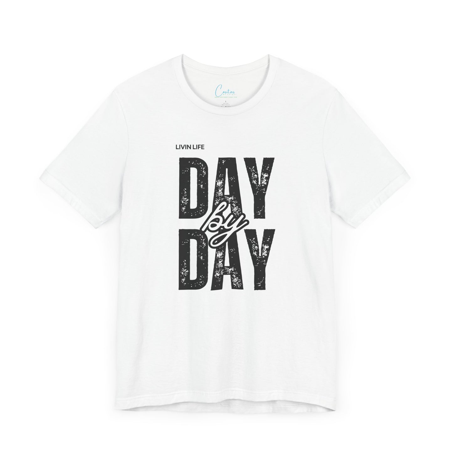 Livin Life Day by Day Unisex Jersey Short Sleeve Tee