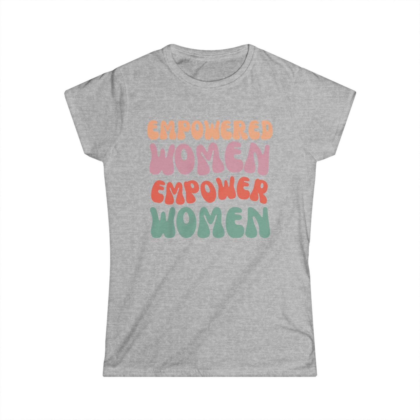 Empowered Women Empower Women - Women's Softstyle Tee