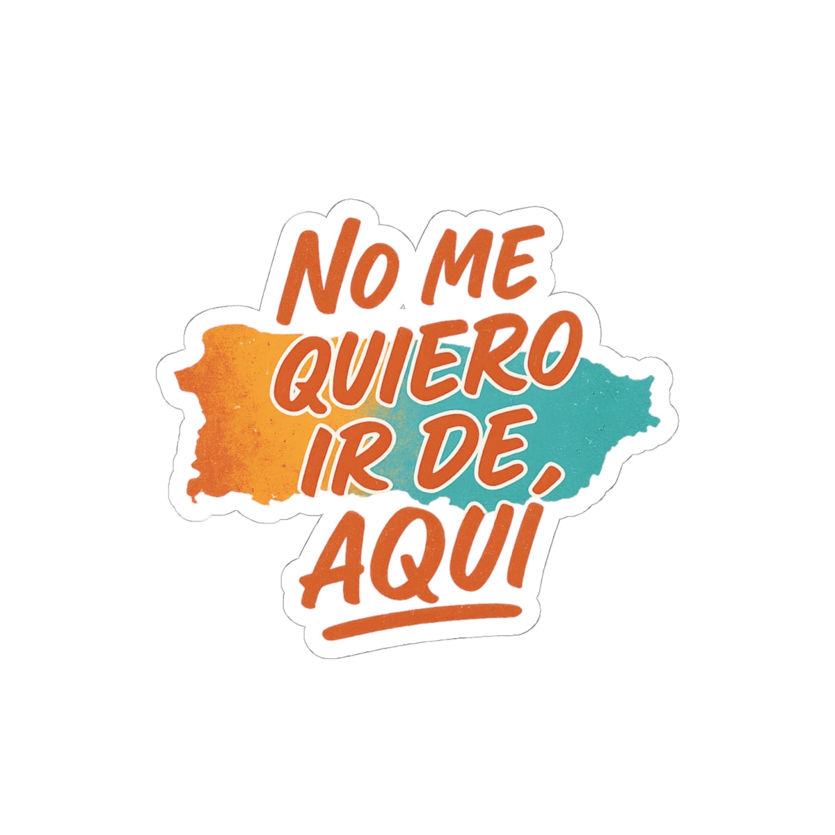 Puerto Rican Pride Sticker — "No me quiero ir de aquí" Kiss-Cut Decal for Tumblers, Laptops & Cars
