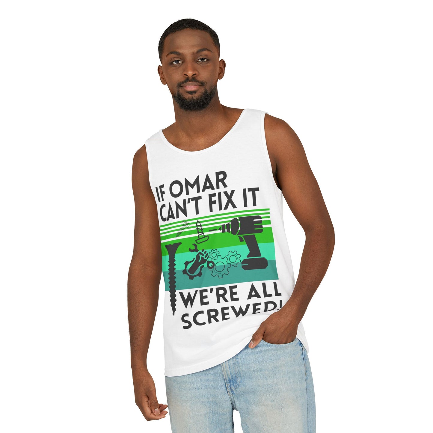 If NAME Can't Fix it we're all SCREWED!!  Unisex Garment-Dyed Tank