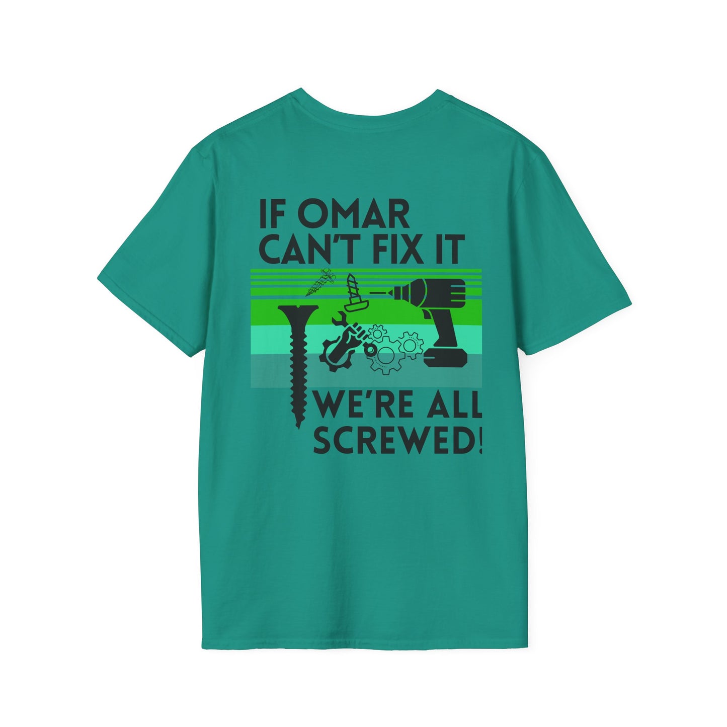 Personalizable: If NAME Can't Fix it we're all SCREWED!!  Unisex Garment-Dyed T-shirt