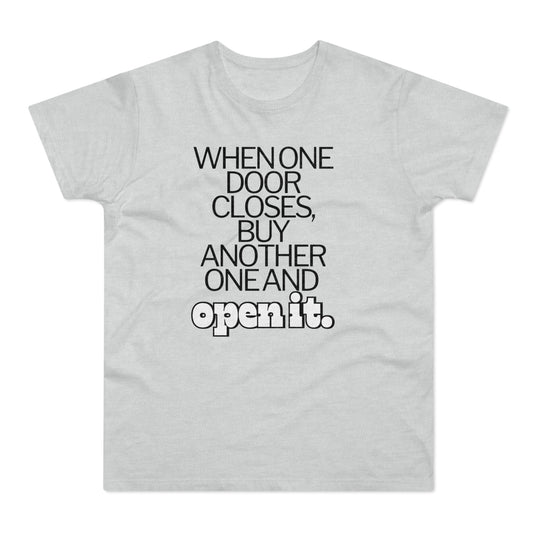 When one door closes, buy another and open it Single Jersey Men's T-shirt