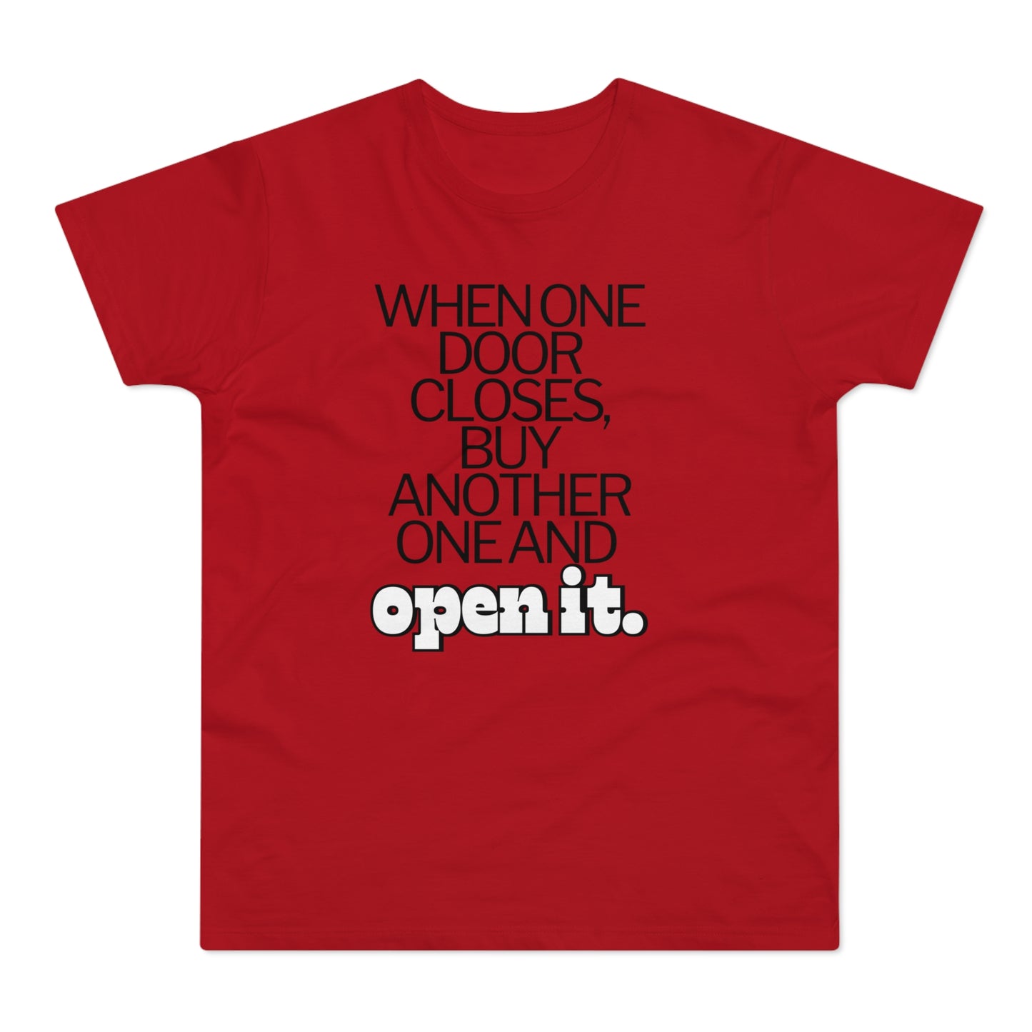 When one door closes, buy another and open it Single Jersey Men's T-shirt