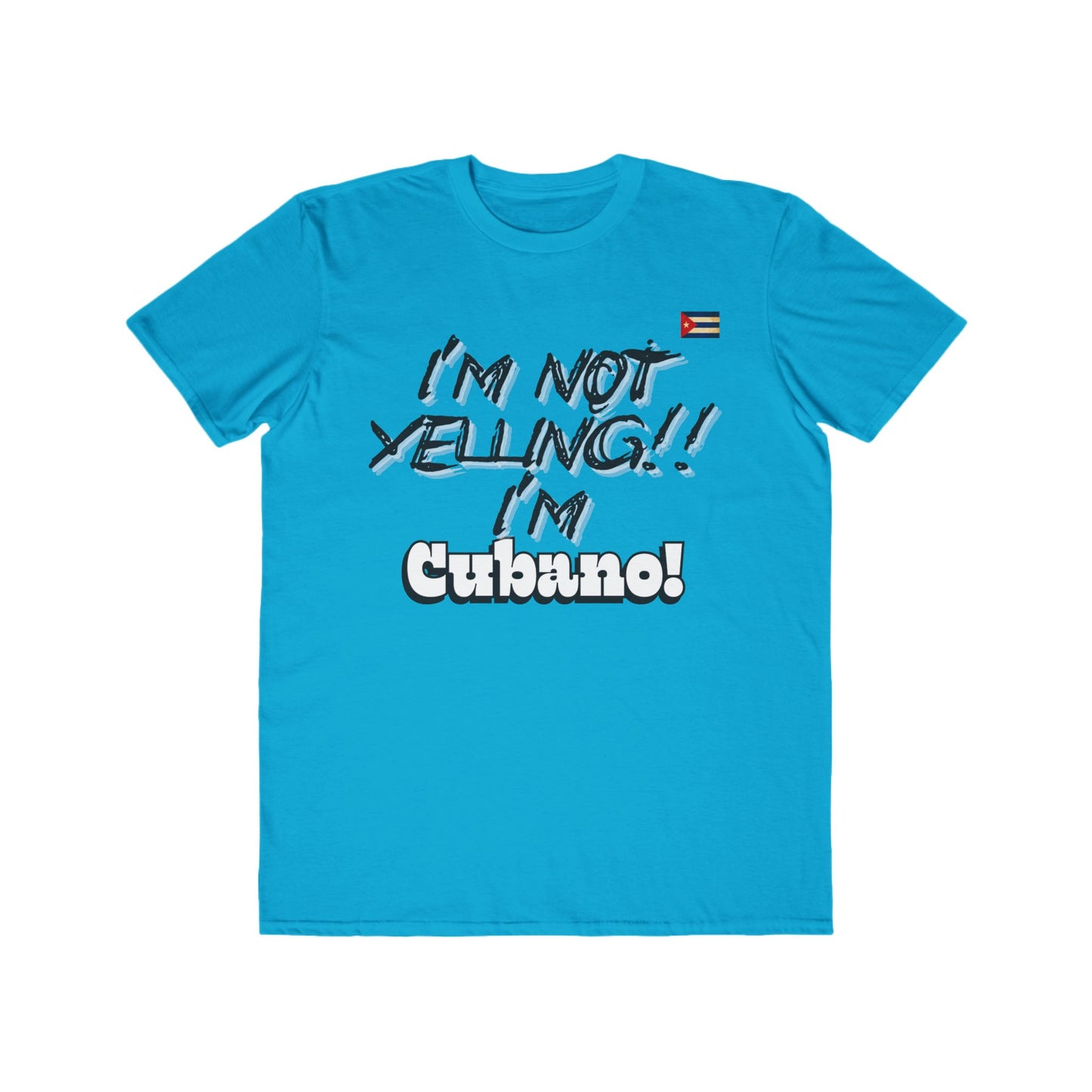 I'm not yelling I'm cubano Men's Lightweight Fashion Tee