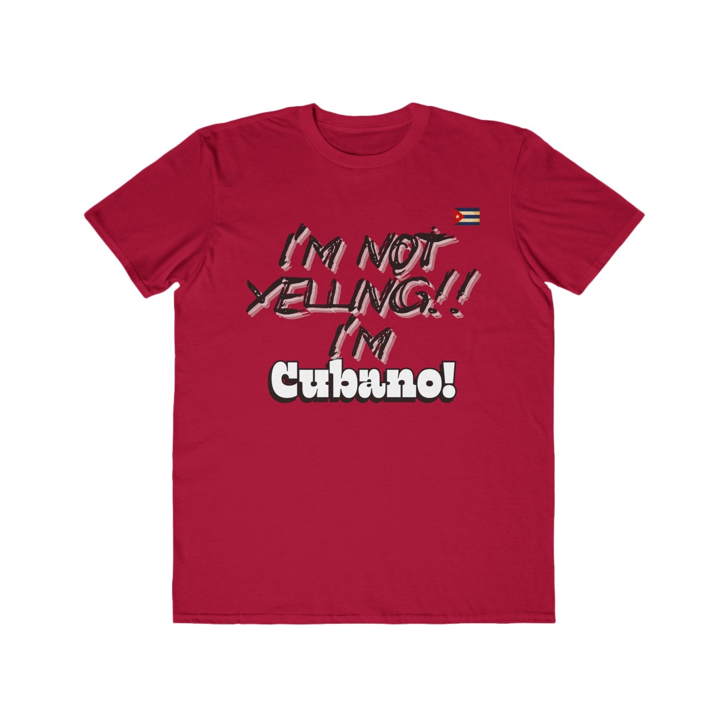 I'm not yelling I'm cubano Men's Lightweight Fashion Tee