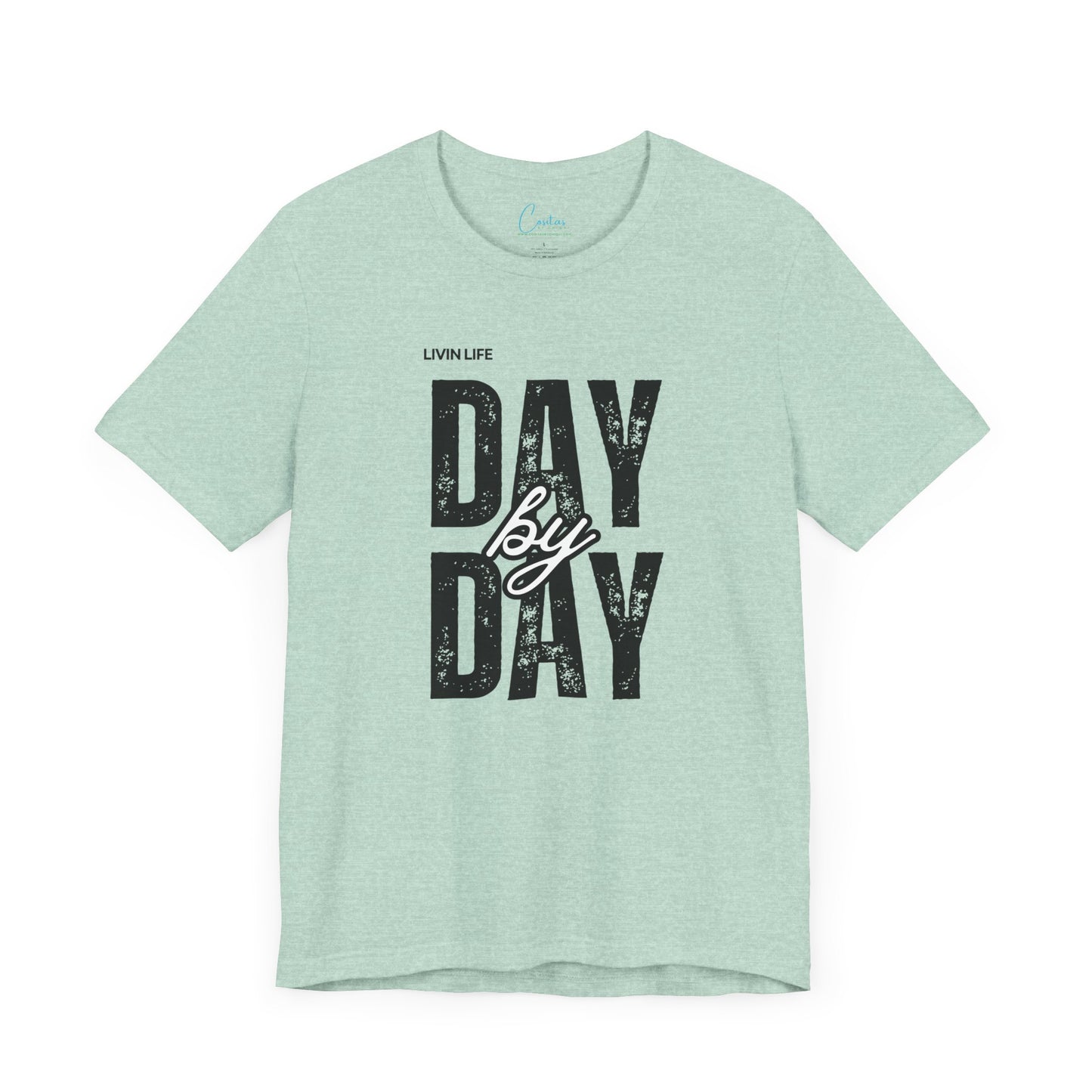 Livin Life Day by Day Unisex Jersey Short Sleeve Tee