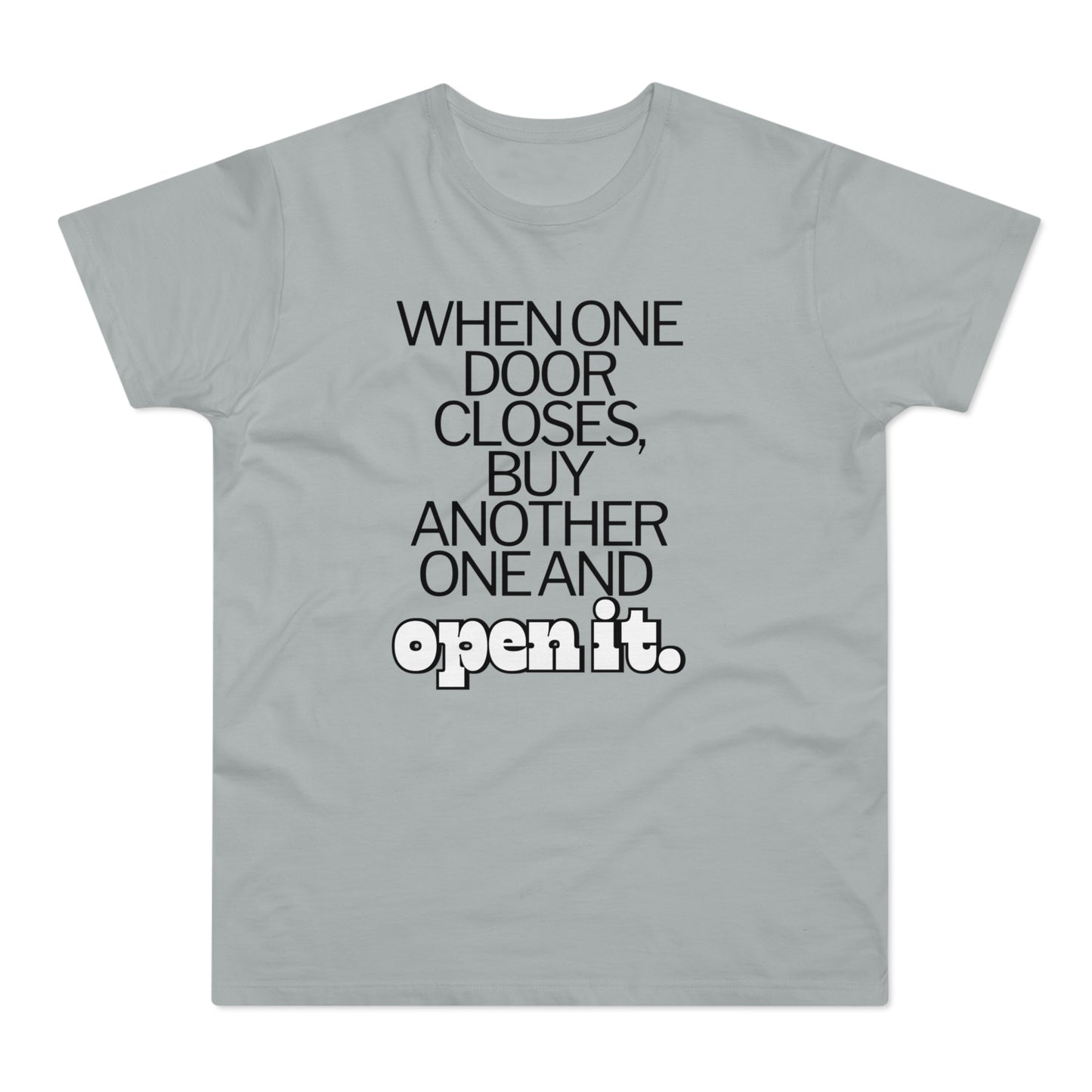 When one door closes, buy another and open it Single Jersey Men's T-shirt