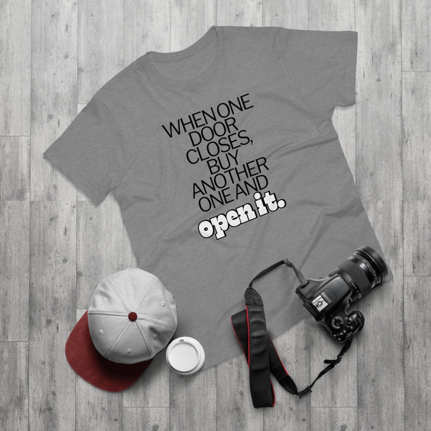 When one door closes, buy another and open it Single Jersey Men's T-shirt