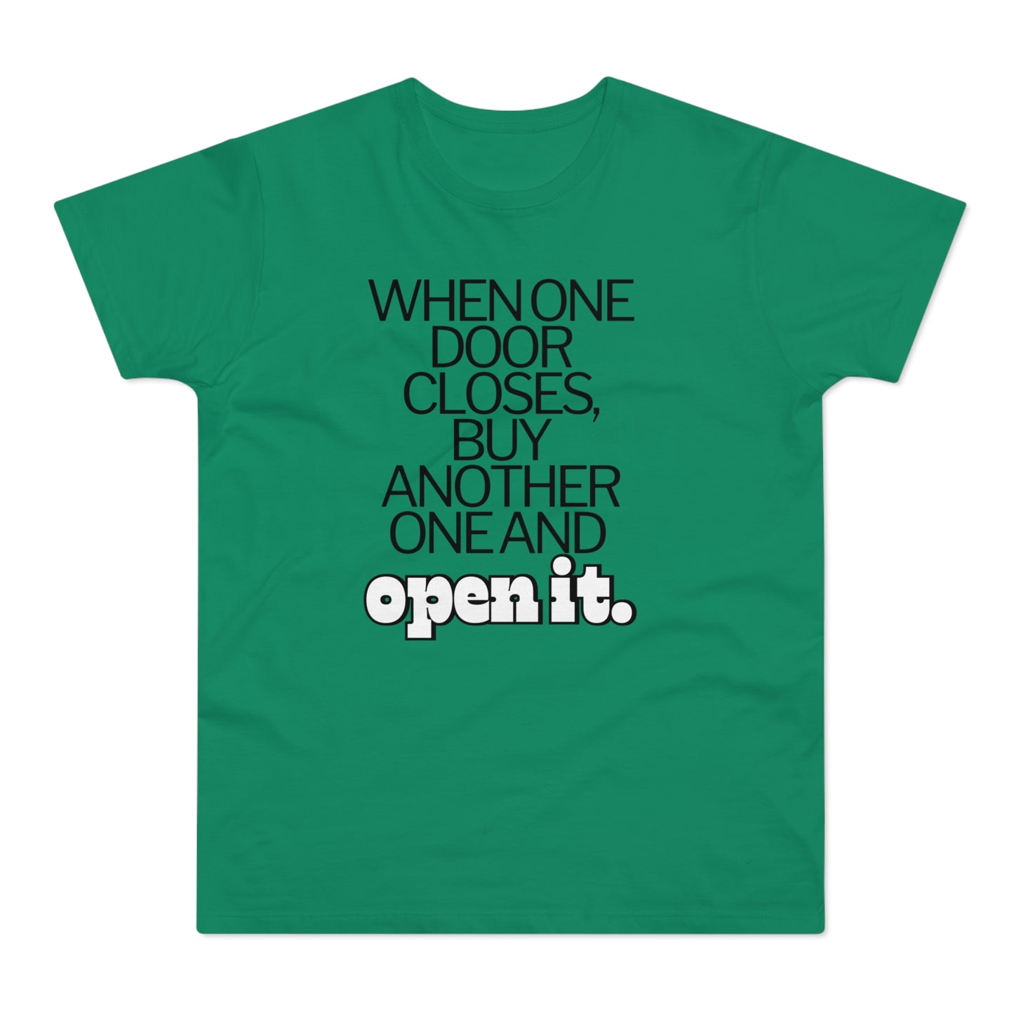 When one door closes, buy another and open it Single Jersey Men's T-shirt