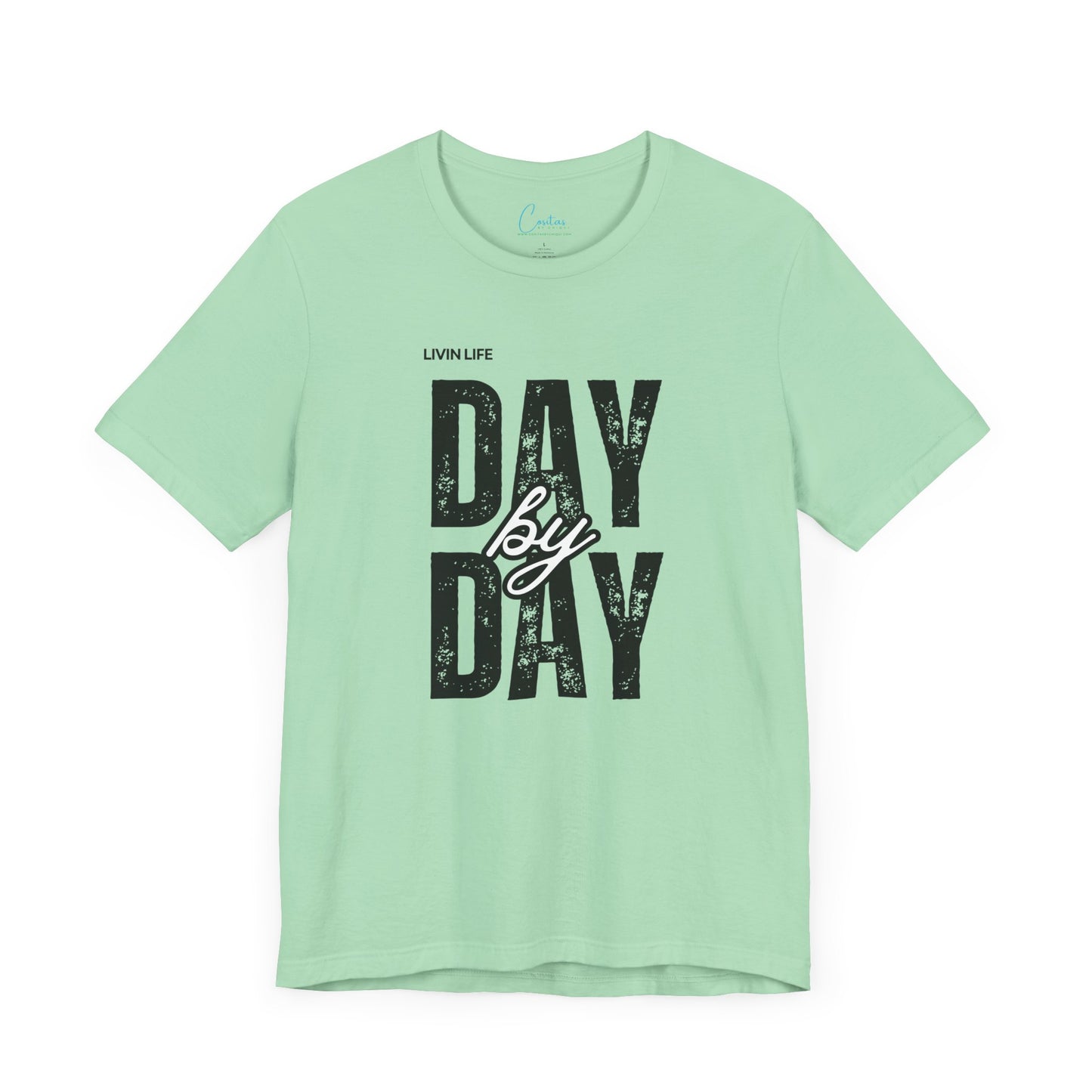 Livin Life Day by Day Unisex Jersey Short Sleeve Tee